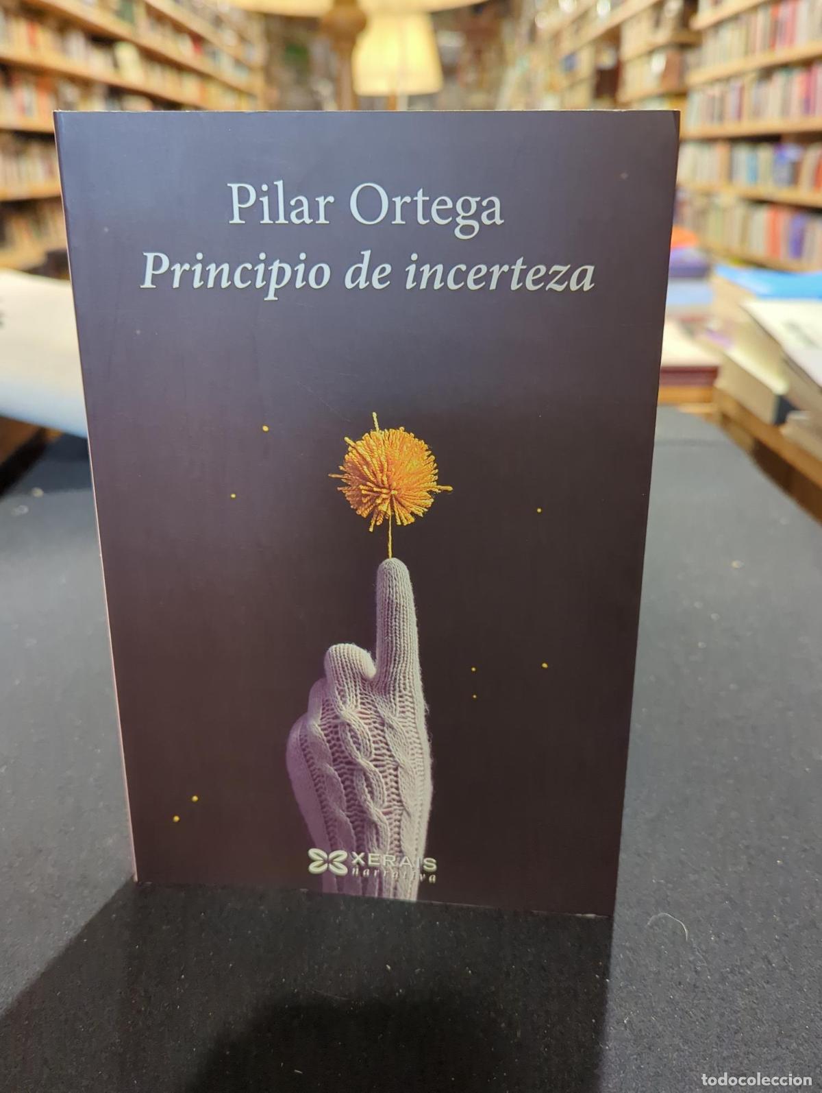Principio de incerteza - Pilar Ortega