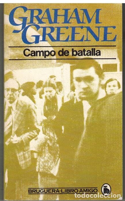 Livros em segunda m&atilde;o: Campo de batalla. Bruguera Libro Amigo 1502-869. - Graham Greene. TDK598