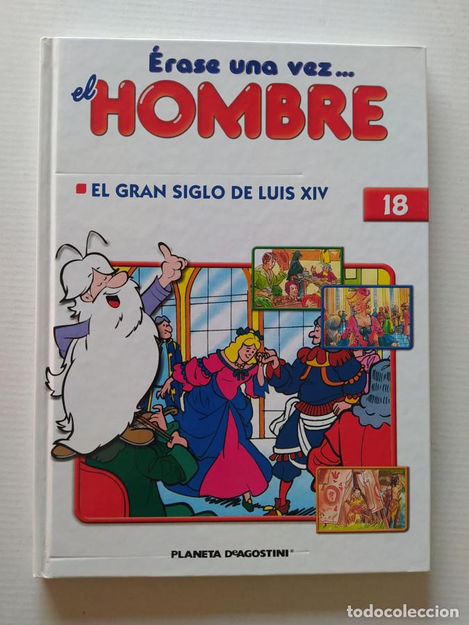 books: &Eacute;RASE UNA VEZ EL HOMBRE N&ordm; 18. EL GRAN SIGLO DE LUIS XIV. PLANETA DE AGOSTINI. - VV.AA. TDK689