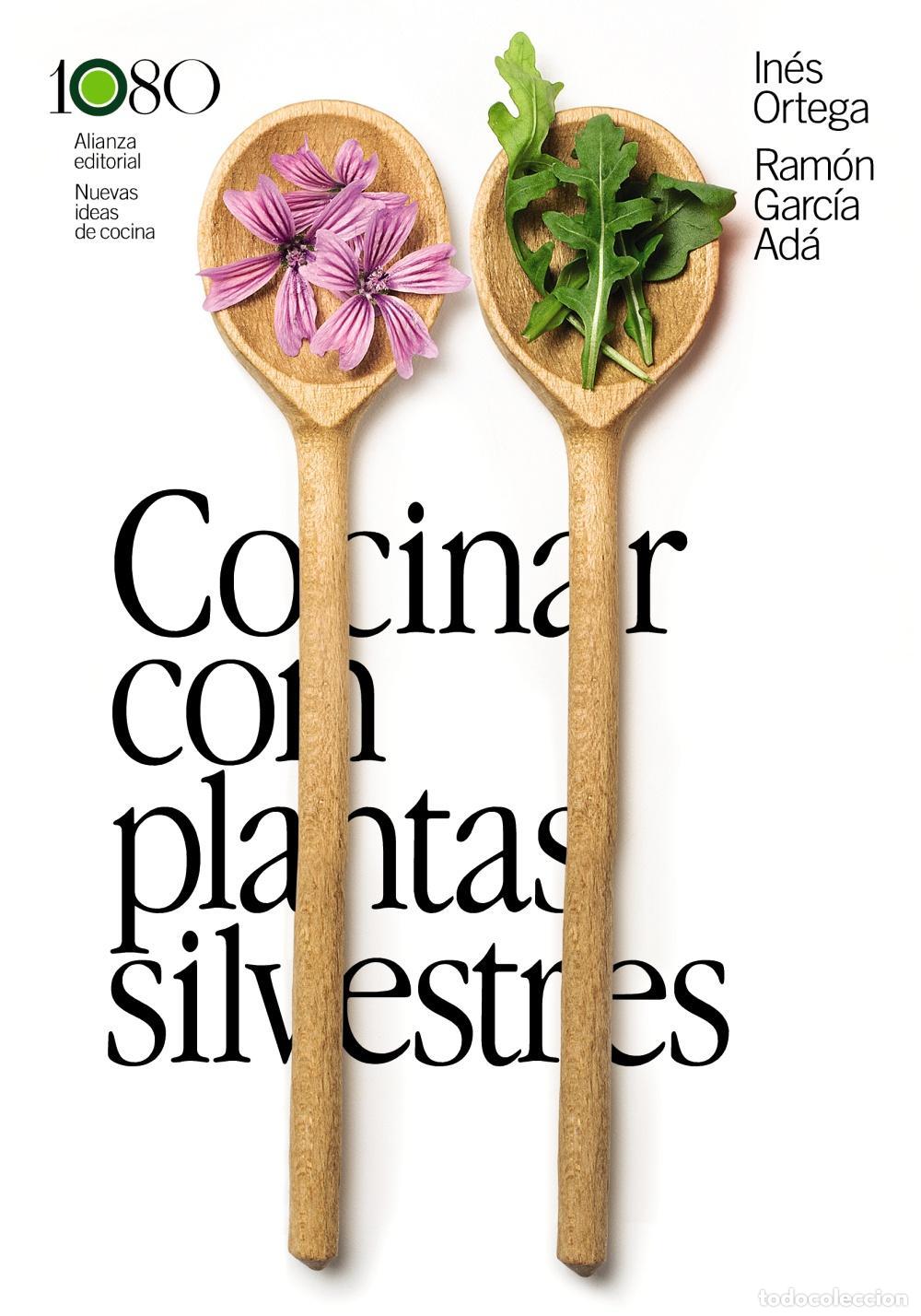 Libros: Cocinar con plantas silvestres. - Ortega, In&eacute;s.