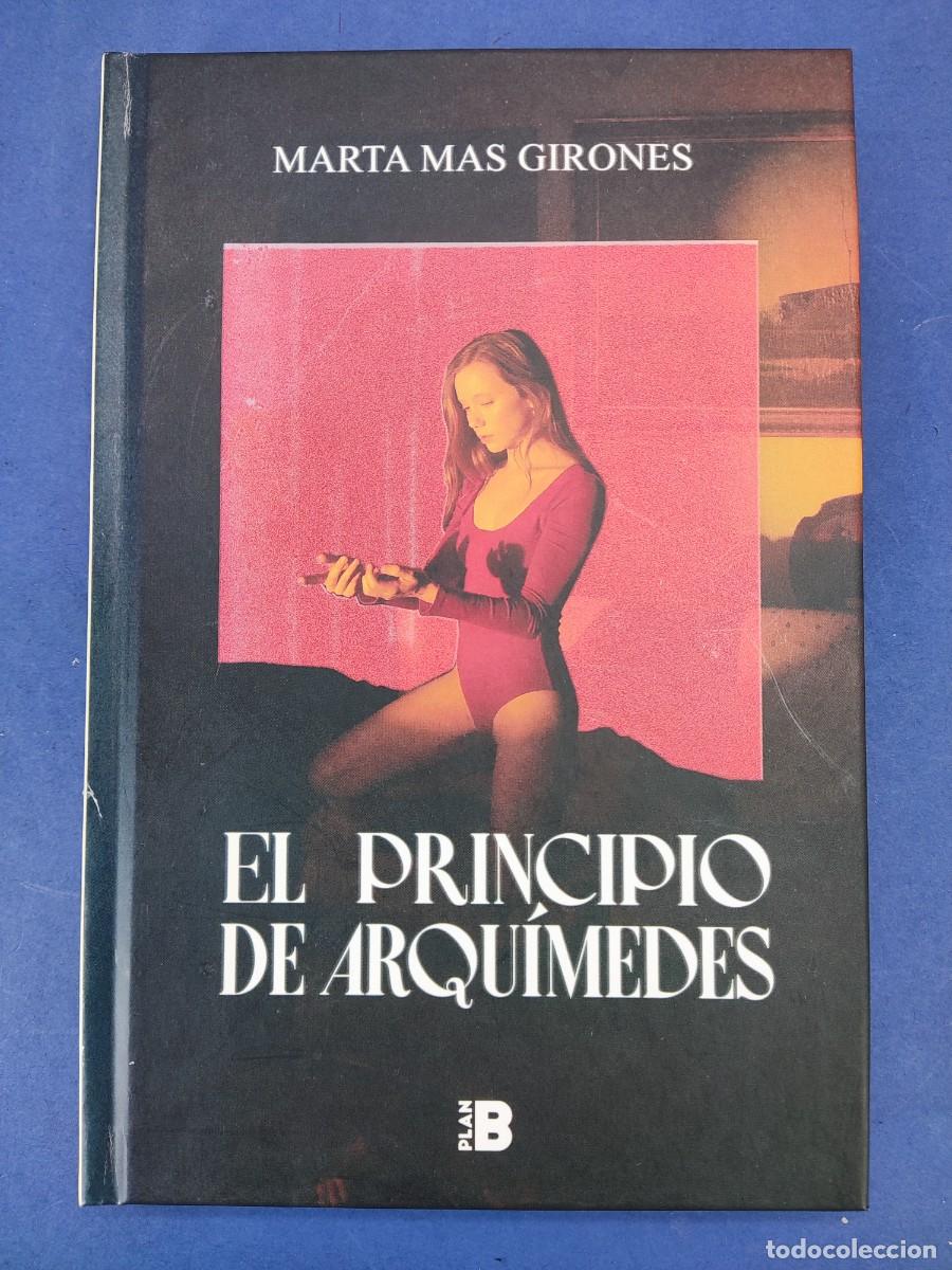 Libros: EL PRINCIPIO DE ARQU&Iacute;MEDES / MARTA MAS GIRONES / 1&ordf;ed.2021. PENGUIN, RANDOM HOUSE