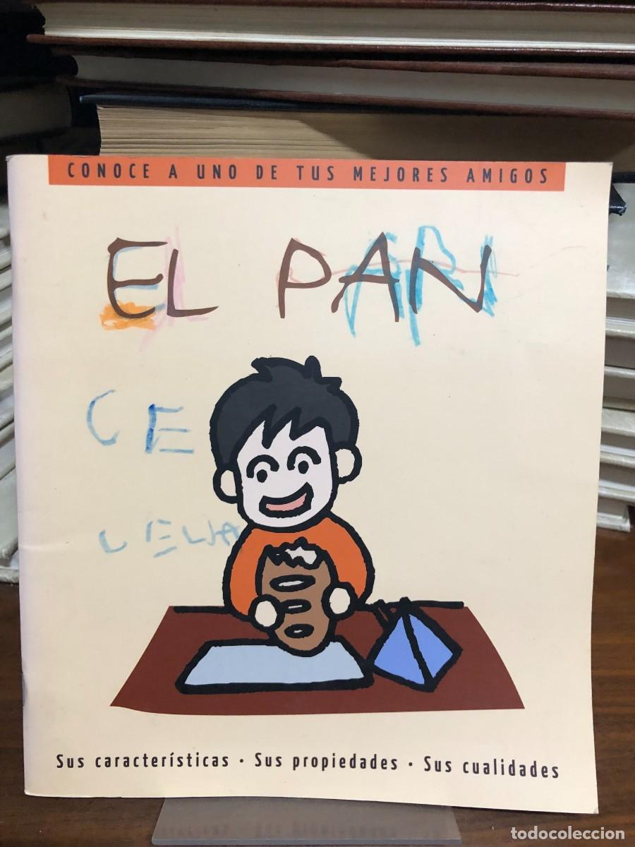 Libros: El pan. Sus caracter&iacute;sticas, sus propiedades, sus cualidades