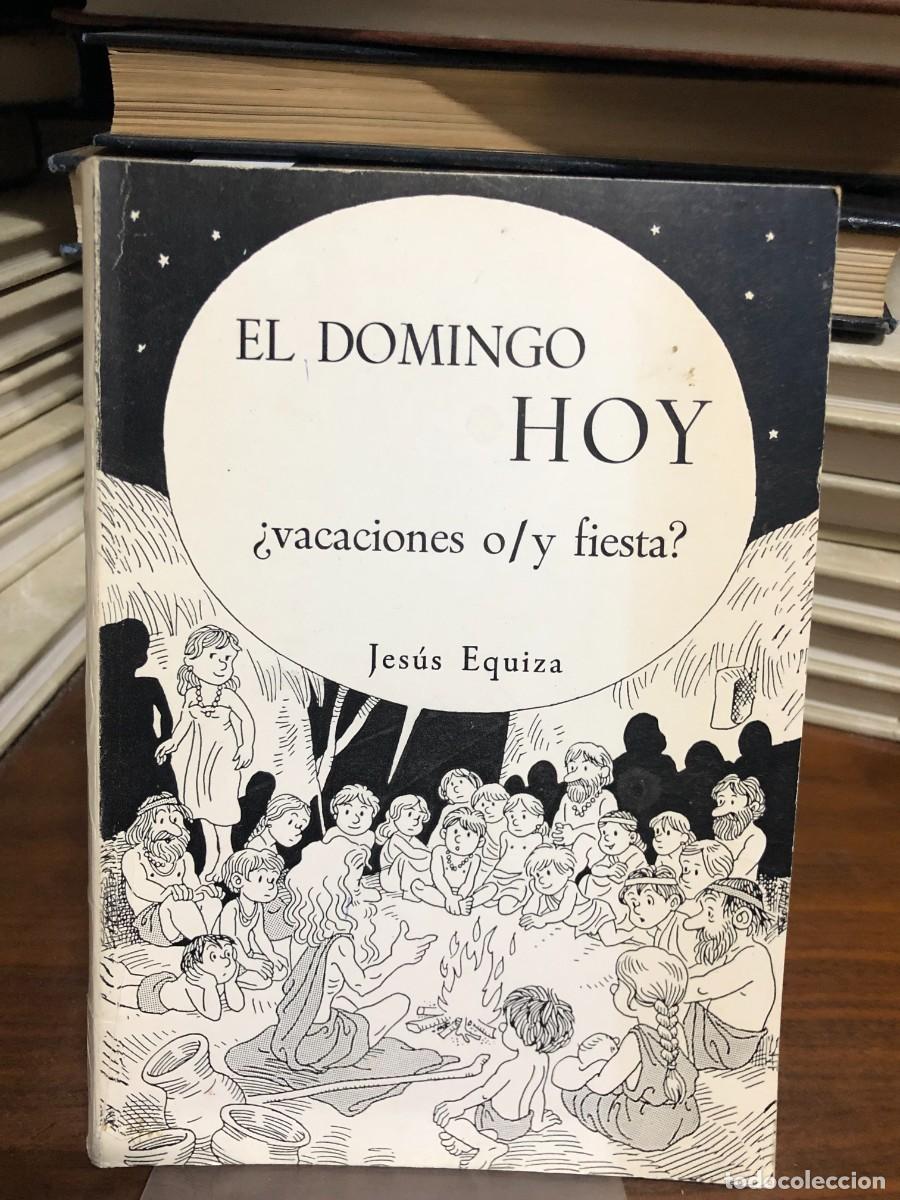 Libros: El domingo hoy: &iquest;vacaciones o/y fiesta? Jes&uacute;s Equiza