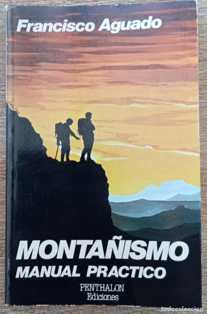 Libros: MONTA&Ntilde;ISMO MANUAL PRACTICO - FRANCISCO AGUADO