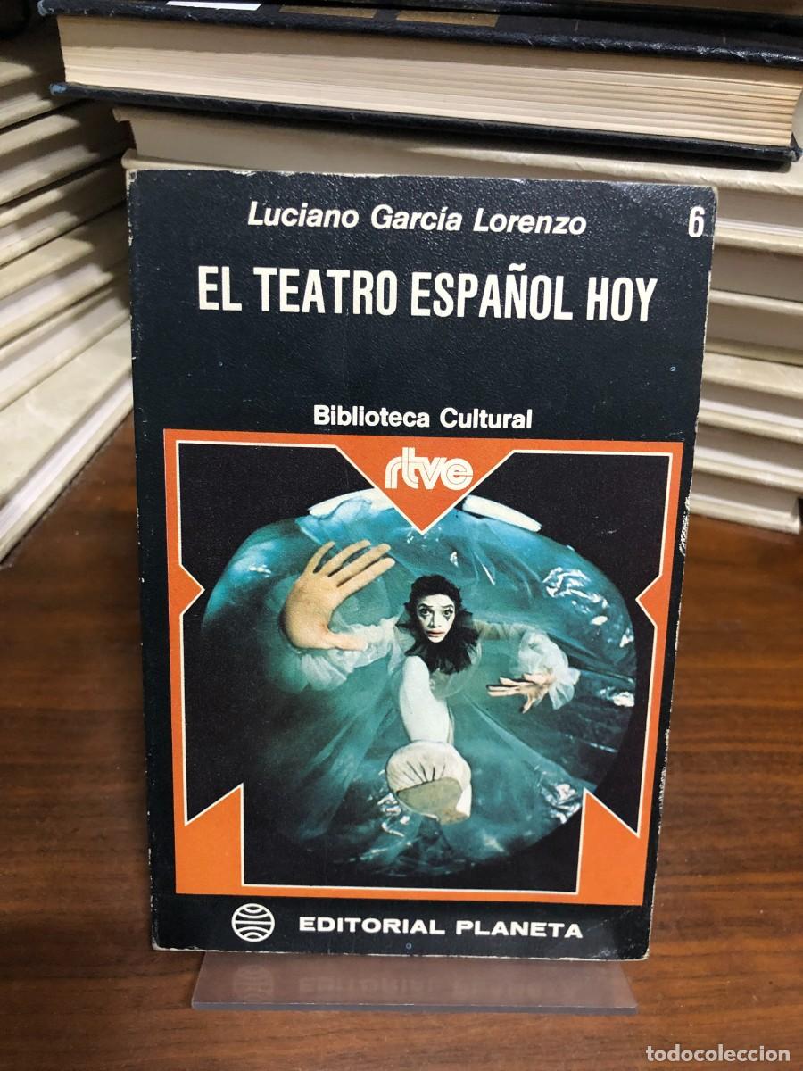 Libros: El teatro espa&ntilde;ol hoy Luciano Garc&iacute;a Lorenzo