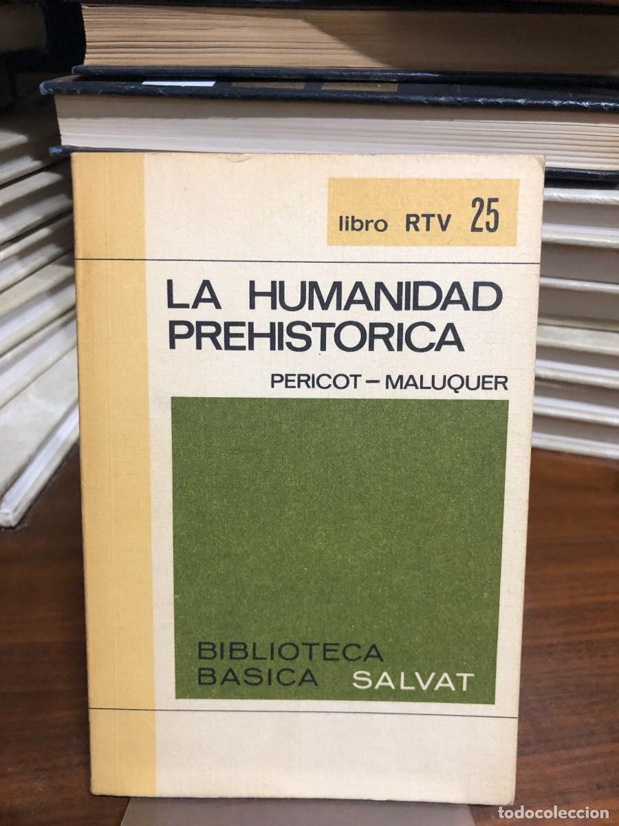 Libros: La humanidad prehist&oacute;rica Llu&iacute;s Pericot - Joan Maluquer Biblioteca B&aacute;sica Salvat (Libro RTV 25)