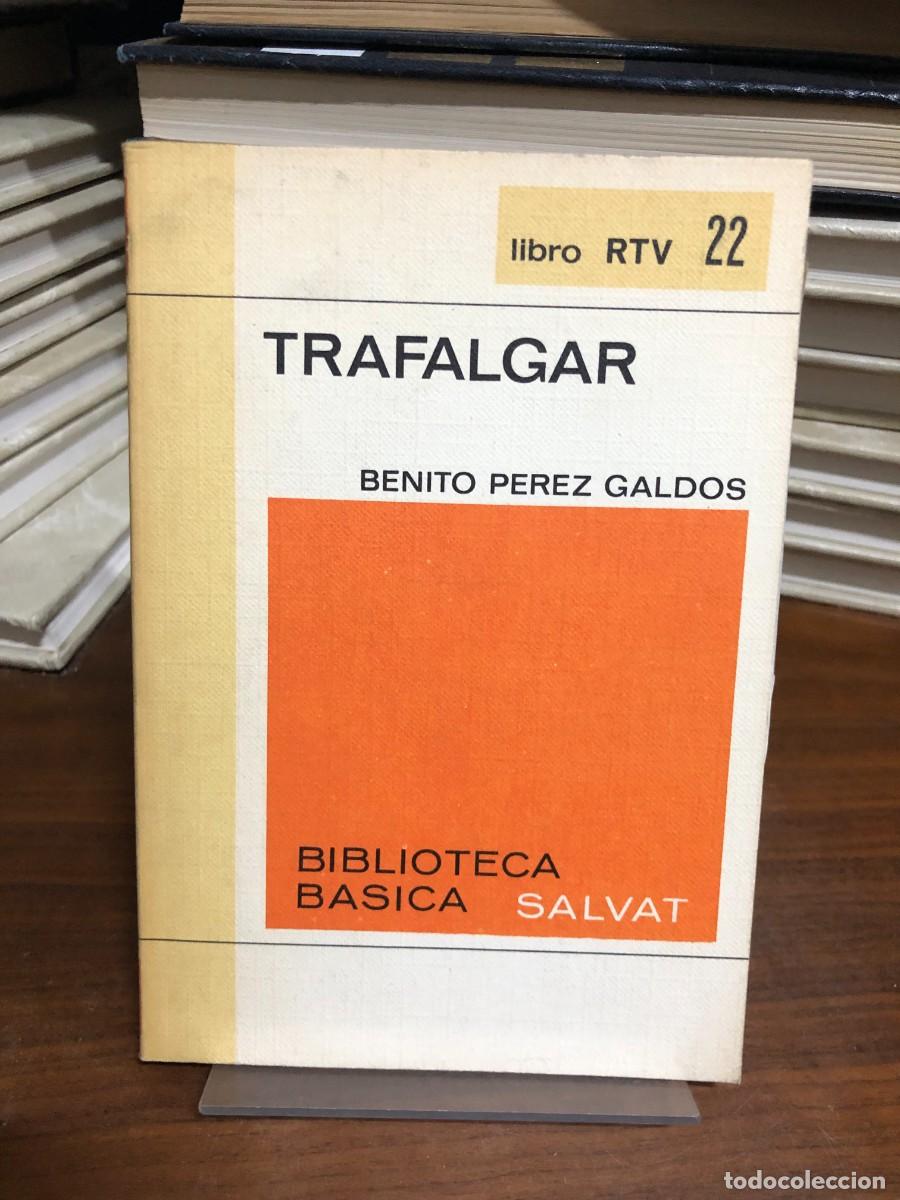 Libros: Trafalgar Benito P&eacute;rez Gald&oacute;s Biblioteca B&aacute;sica Salvat (Libro RTV 22)