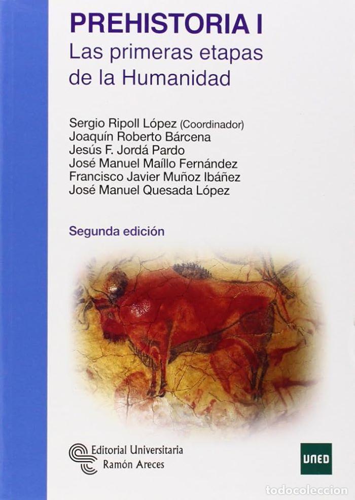 Libros: PREHISTORIA I. LAS PRIMERAS ETAPAS DE LA HUMANIDAD - Sergio Ripoll L&oacute;pez