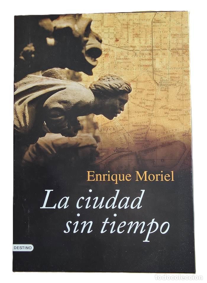 Libros: LA CIUDAD SIN TIEMPO (EDICI&Oacute;N LIMITADA) - Enrique Moriel