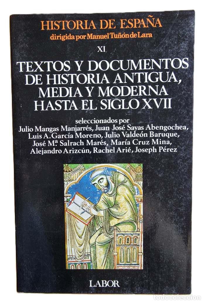 Libri di seconda mano: HISTORIA DE ESPAÑA. TOMO XI. TEXTOS Y DOCUMENTOS DE HISTORIA ANTIGUA, MEDIA Y MODERNA HASTA EL SIGL