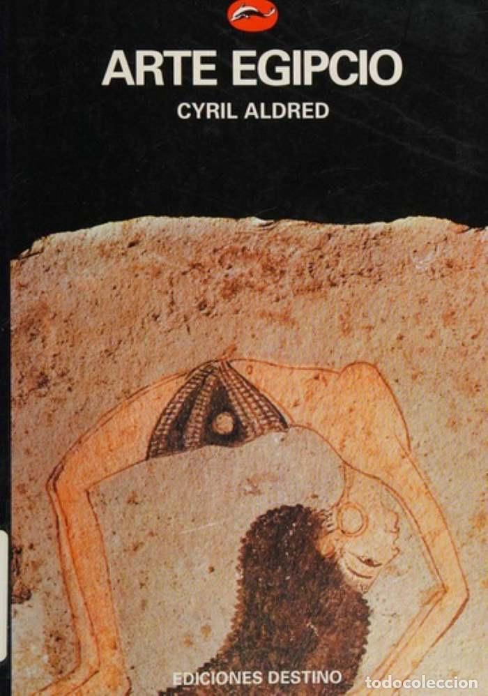 Libros: ARTE EGIPCIO - Cyril Aldred - Foto 1