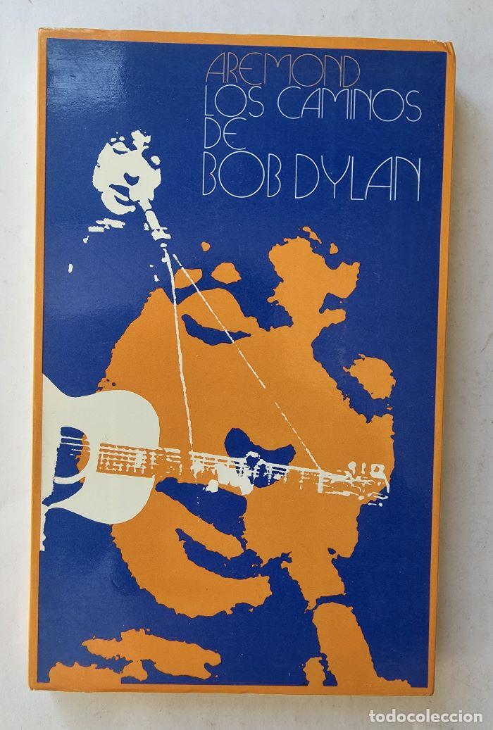 Livres: LOS CAMINOS DE BOB DYLAN - Alain R&eacute;mond
