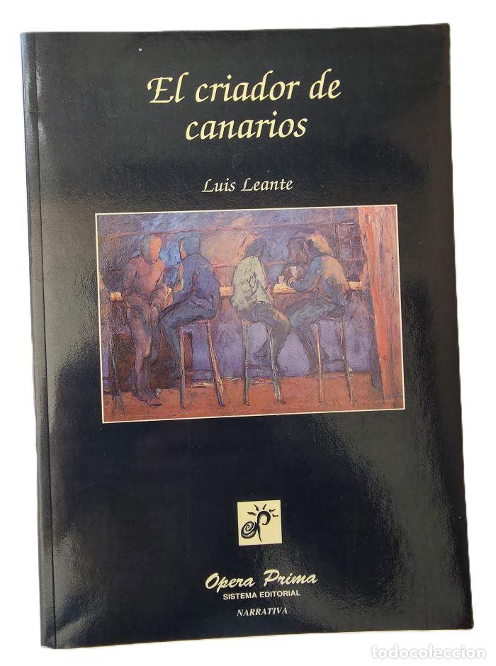 Livres: EL CRIADOR DE CANARIOS - Luis Leante