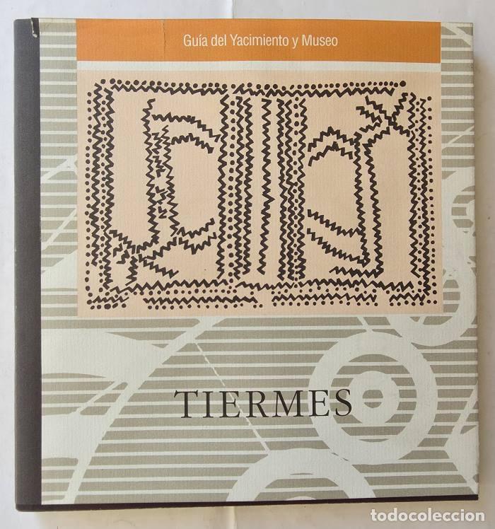 Libri di seconda mano: TIERMES, GU&Iacute;A DEL YACIMIENTO Y MUSEO, SORIA - Jos&eacute; Luis Argente Oliver; Adelia D&iacute;az D&iacute;az