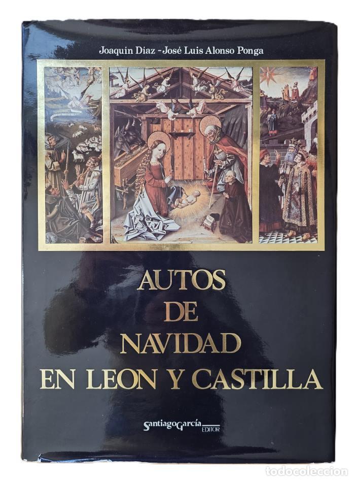 Libri di seconda mano: AUTOS DE NAVIDAD EN LE&Oacute;N Y CASTILLA - Joaqu&iacute;n D&iacute;az; Jos&eacute; Luis Alonso Ponga