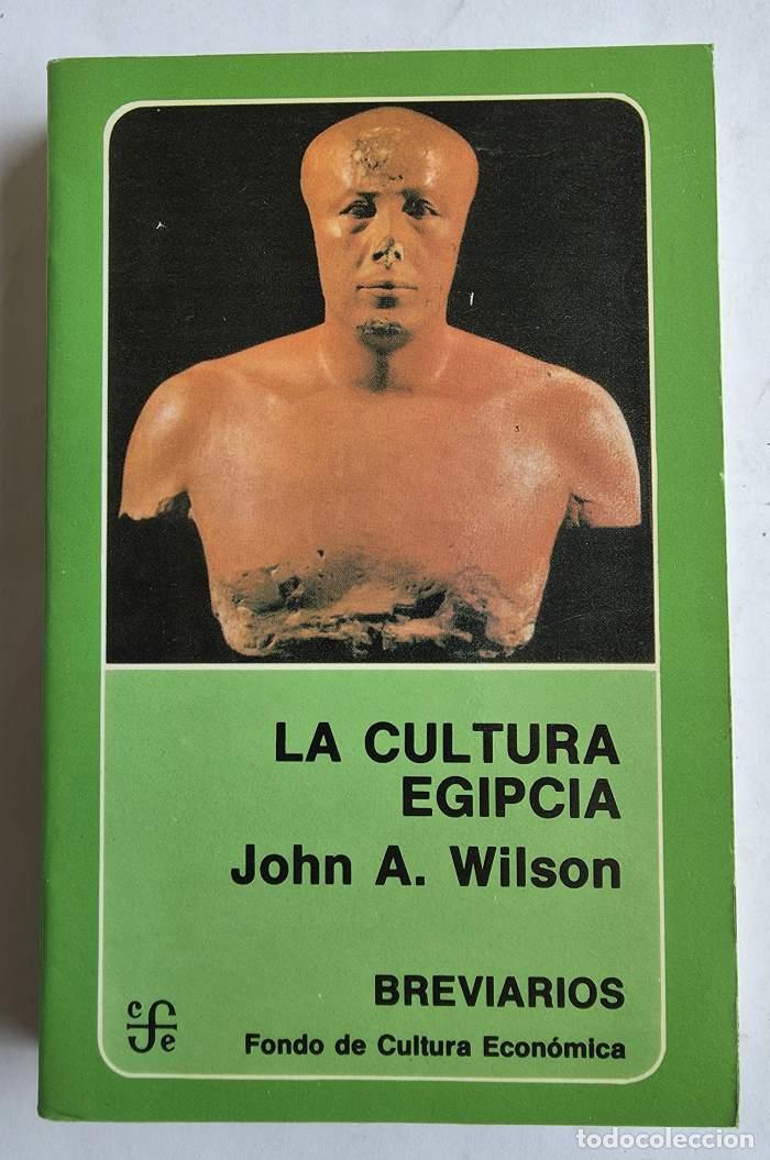 Libri di seconda mano: LA CULTURA EGIPCIA - John A. Wilson