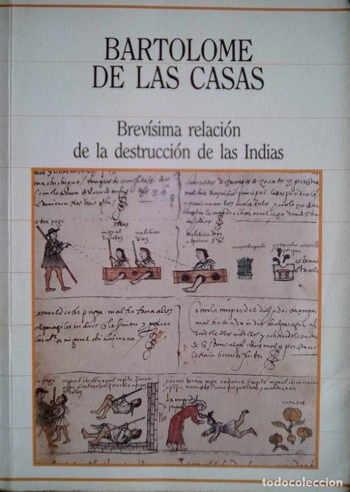 Libri di seconda mano: BREV&Iacute;SIMA RELACI&Oacute;N DE LA DESTRUCCI&Oacute;N DE LAS INDIAS - Fray Bartolom&eacute; De Las Casas