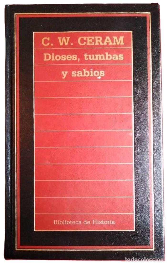 B&uuml;cher: DIOSES, TUMBAS Y SABIOS - C.W. Ceram