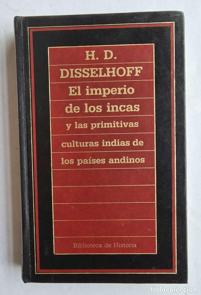 B&uuml;cher: EL IMPERIO DE LOS INCAS Y LAS PRIMITIVAS CULTURAS INDIAS DE LOS PAISES ANDINOS - Hans Dietrich Disse