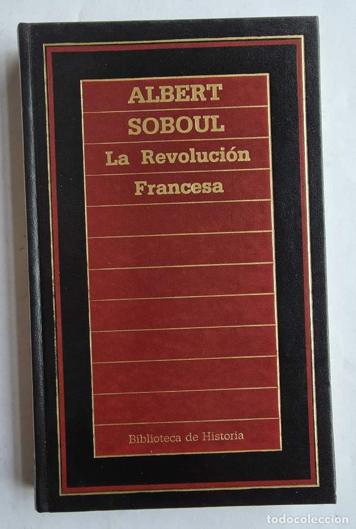 Libros: LA REVOLUCI&Oacute;N FRANCESA - Albert Soboul