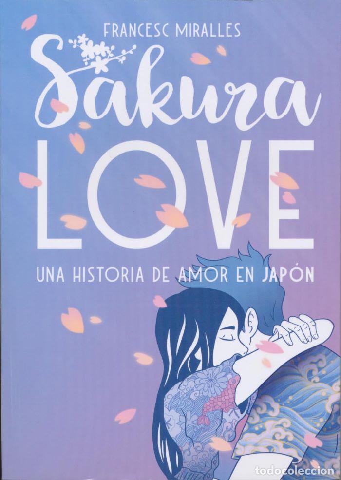 B&uuml;cher: SAKURA LOVE. UNA HISTORIA DE AMOR EN JAP&Oacute;N - Francesc Miralles