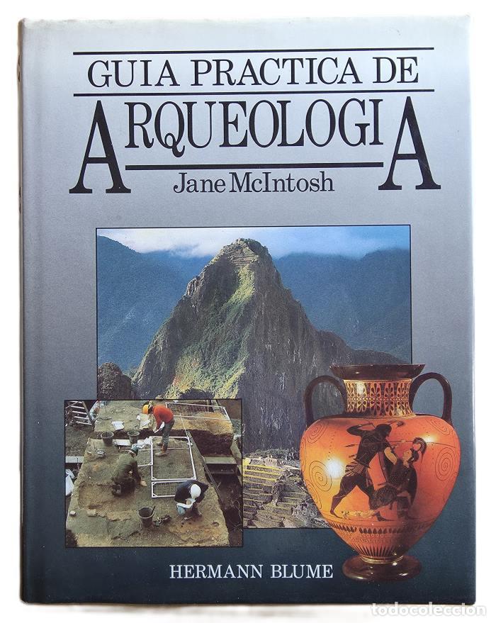 B&uuml;cher: GU&Iacute;A PR&Aacute;CTICA DE ARQUEOLOG&Iacute;A - Jane McIntosh