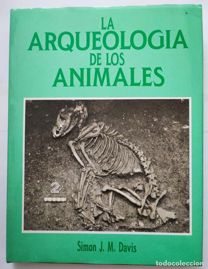 B&uuml;cher: LA ARQUEOLOG&Iacute;A DE LOS ANIMALES - Simon J.M. Davis