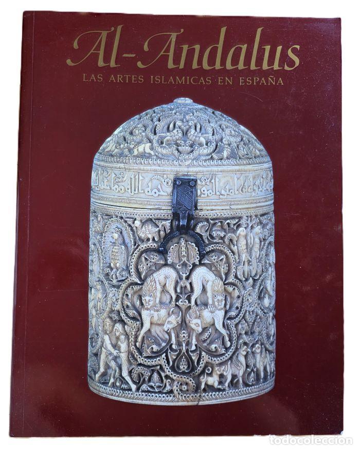 B&uuml;cher: AL-ANDALUS. LAS ARTES ISL&Aacute;MICAS EN ESPA&Ntilde;A - Jerrilynn D. Dodds