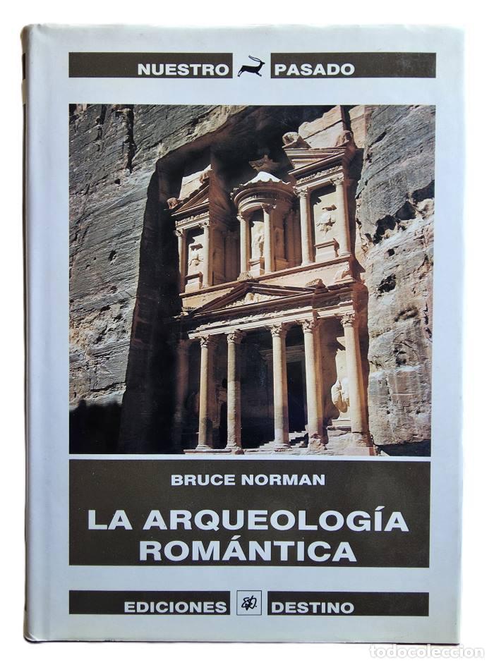 Livros em segunda m&atilde;o: LA ARQUEOLOG&Iacute;A ROM&Aacute;NTICA. NUEVE NOVELESCOS VIAJES DE DESCUBRIMIENTOS ARQUEOL&Oacute;GICOS - Bruce Norman