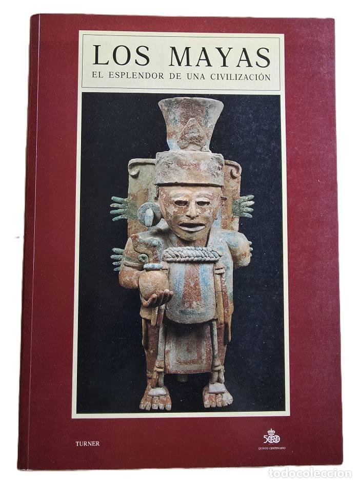 Libros: LOS MAYAS. EL ESPLENDOR DE UNA CIVILIZACIÓN - Luis Y&aacute;&ntilde;ez-Barnuevo; Andr&eacute;s Ciudad Ruiz