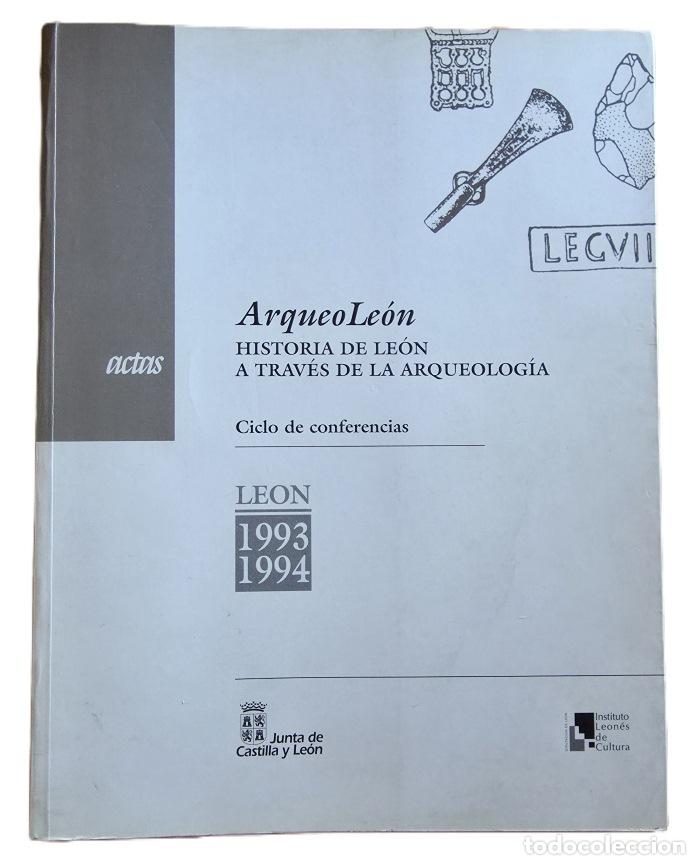 Livros em segunda m&atilde;o: ARQUEOLE&Oacute;N: HISTORIA DE LE&Oacute;N A TRAV&Eacute;S DE LA ARQUEOLOG&Iacute;A (ACTAS DEL CICLO DE CONFERENCIAS) - VV.AA.