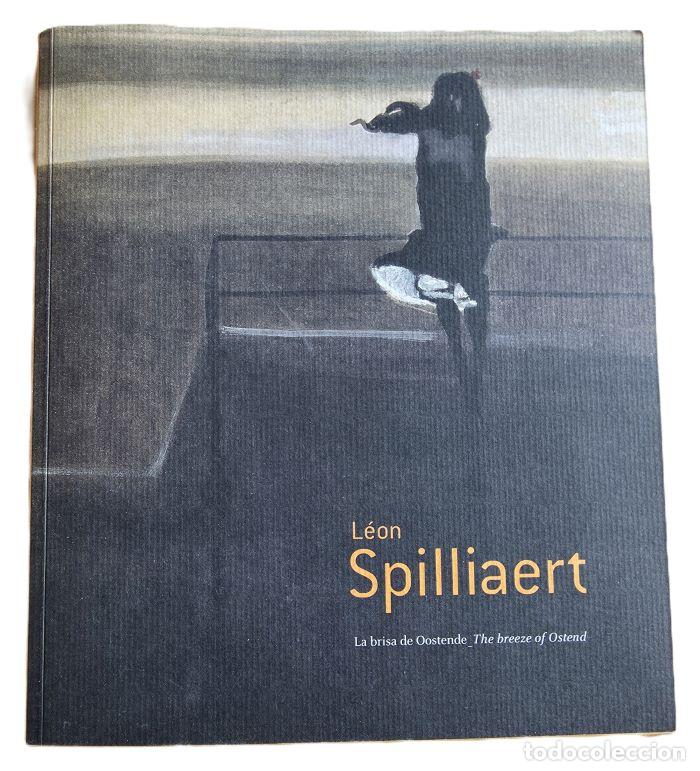 Livres: LA BRISA DE OOSTENDE. BREEZE OF OSTEND - L&eacute;on Spilliaert; Norbert Hostyn