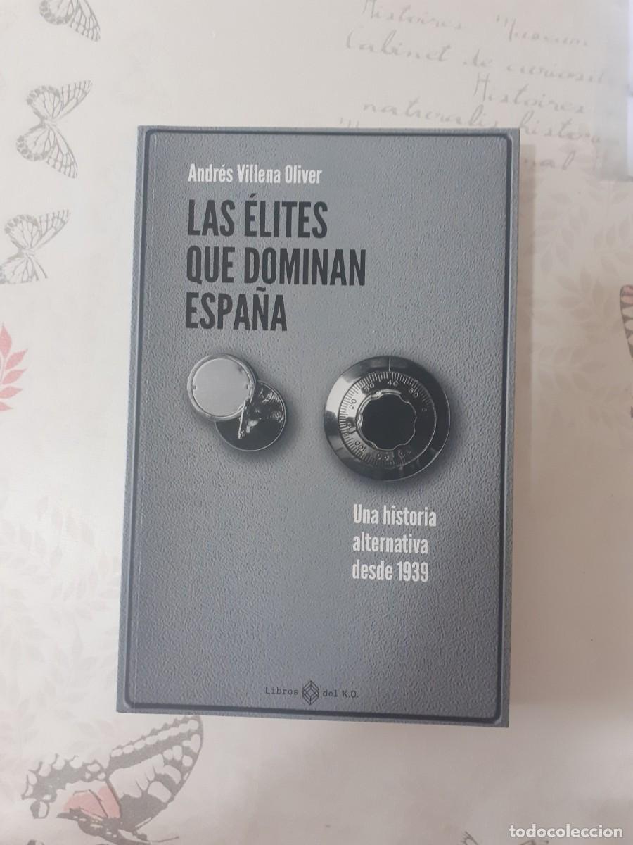 Libros: LAS ELITES QUE DOMINAN ESPA&Ntilde;A - Andres Villena Oliver --