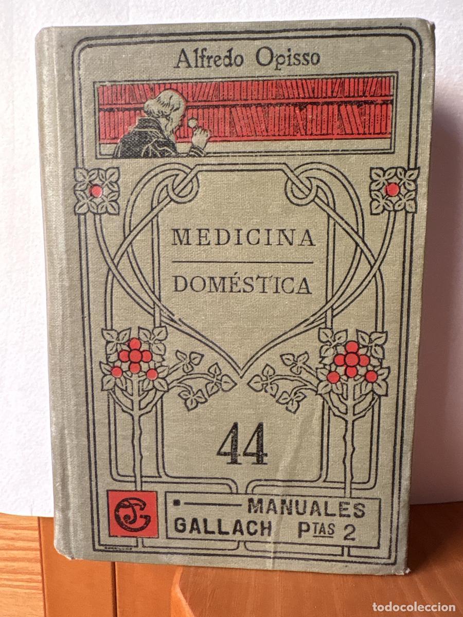 Libros: MEDICINA DOMESTICA. MANUAL GALLACH. N&ordm; 44. XLIV. GUIA PARA PRIMEROS AUXILIOS - ALFREDO OPISSO TDKAAA
