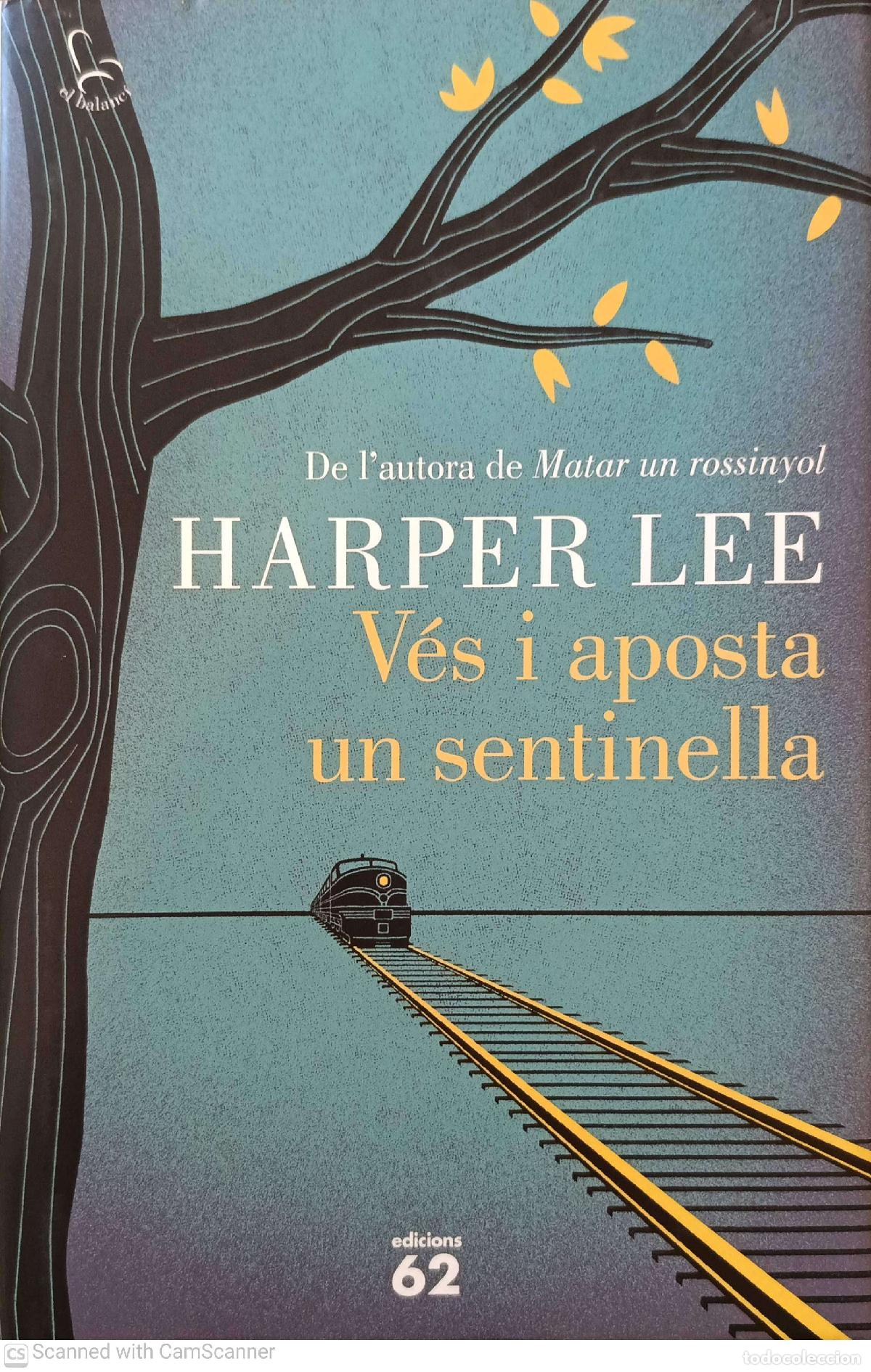 Libros: V&eacute;s i aposta un sentinella - Harper Lee