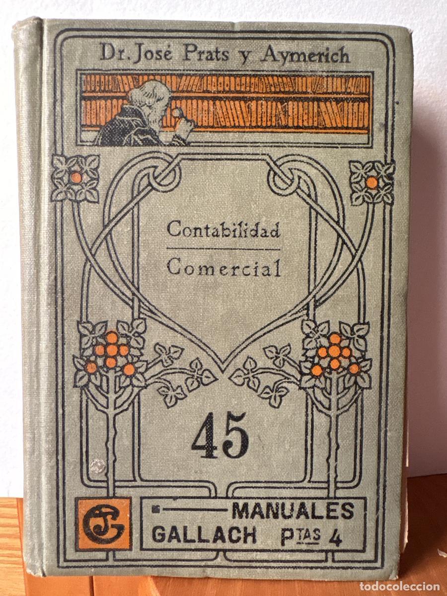 Livros em segunda m&atilde;o: CONTABILIDAD COMERCIAL. MANUALES GALACH XLV. N&ordm;45 - JOSE PRTAS Y AYMERICH TDK73
