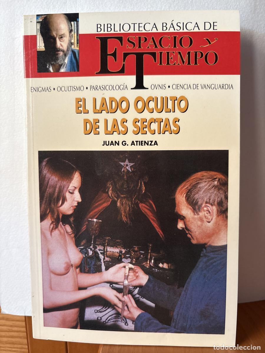 Libri di seconda mano: El lado oculto de las sectas . BIBLIOTECA BASICA DE ESPACIO Y TIEMPO. COLECCION DIRIGIDA POR FERNAND