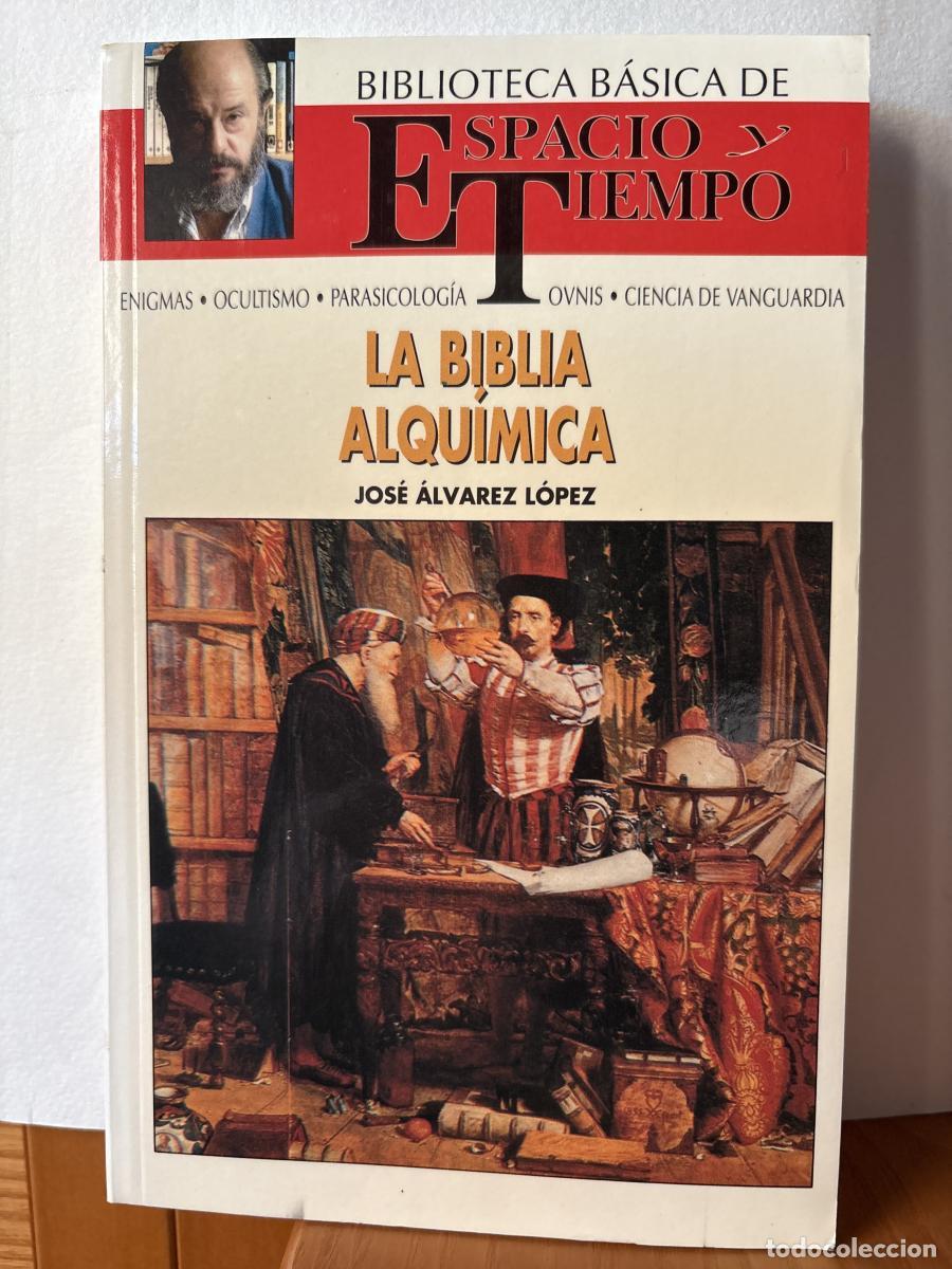 Libri di seconda mano: La Biblia alqu&iacute;mica. BIBLIOTECA ESPACIO Y TIEMPO. DIRIGIDA POR FERNANDO GIMENEZ DEL OSO - Jos&eacute; &Aacute;lvar