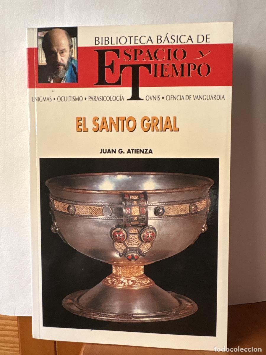B&uuml;cher: EL SANTO GRIAL BIBLIOTECA DE ESPACIO Y TIEMPO. DIRIGIDA POR FERNANDO GIMENEZ DEL OSO - Juan G. Ati