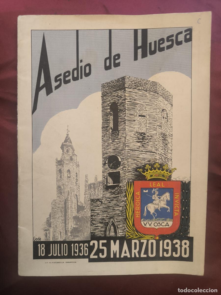 Libros: Asedio de Huesca. 18 julio 1936 - 25 marzo 1938. -
