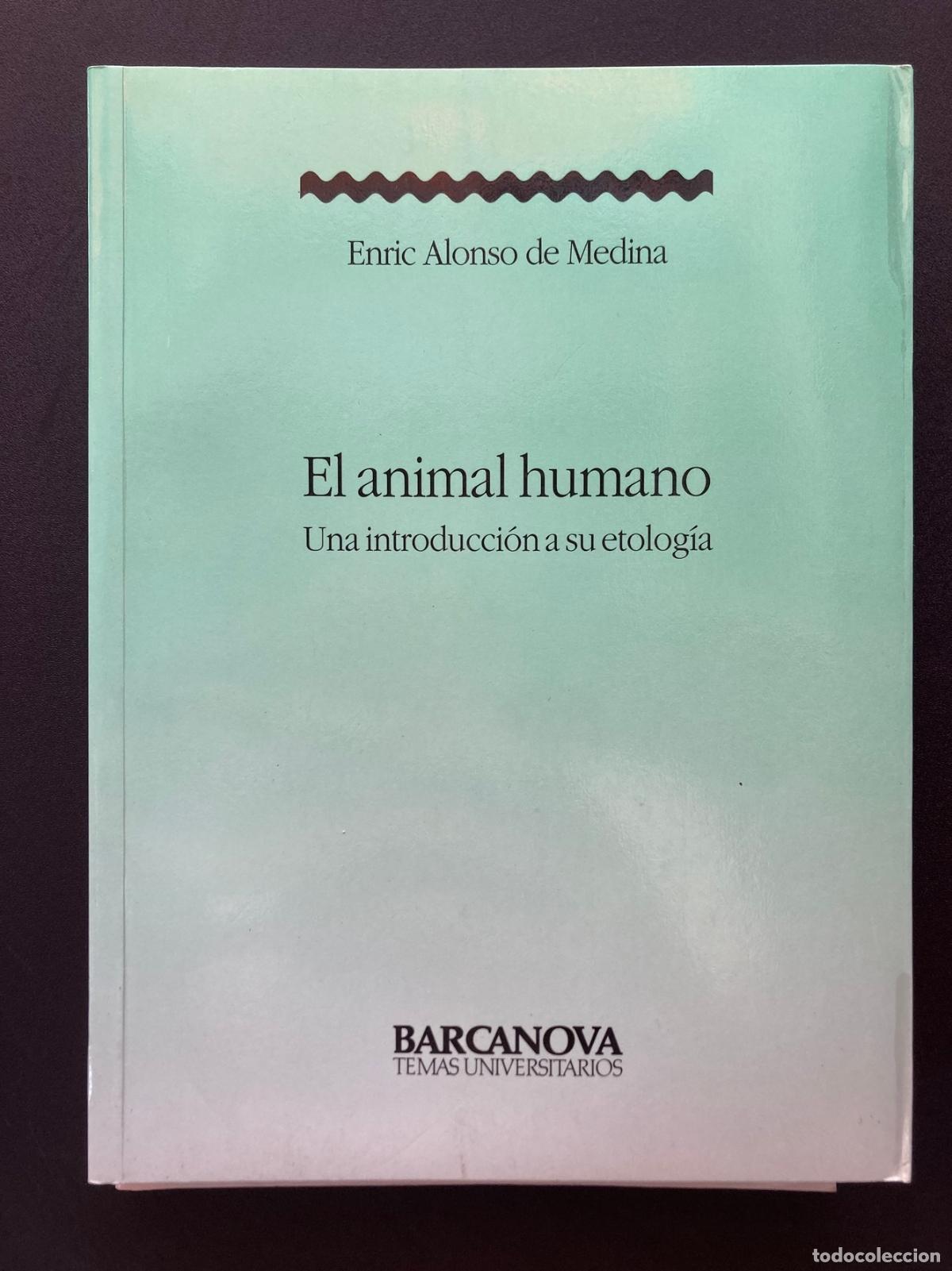 Livros em segunda m&atilde;o: Enric Alonso de Medina - El animal humano. Una introducci&oacute;n a su etolog&iacute;a