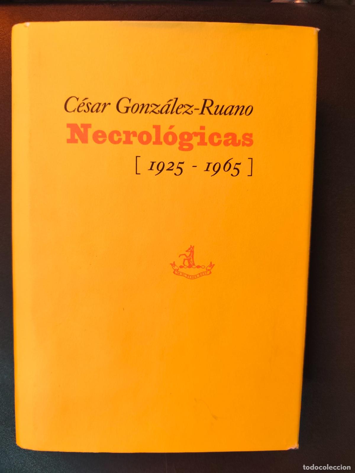 Libri di seconda mano: C&eacute;sar Gonz&aacute;lez-Ruano - Necrol&oacute;gicas. 1925-1965