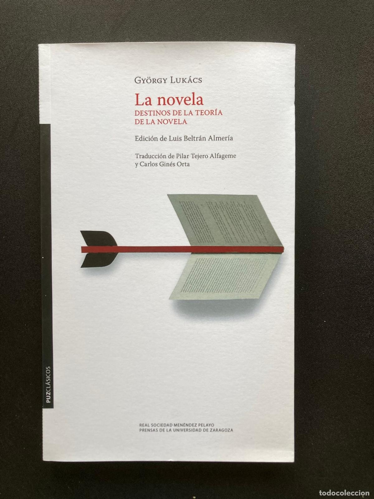 Libri di seconda mano: Gy&ouml;rgy Luk&aacute;cs - La novela. Destinos de la teor&iacute;a de la novela