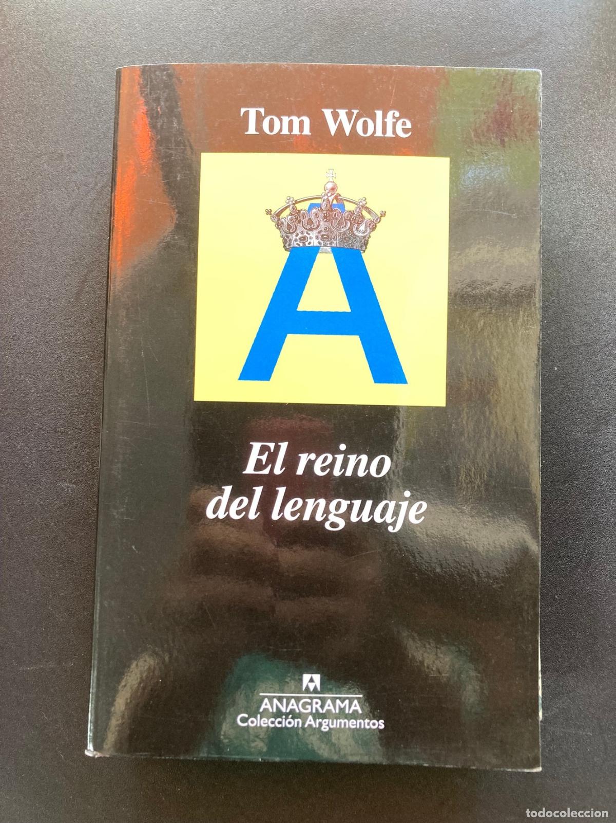 Libri di seconda mano: Tom Wolfe - El reino del lenguaje