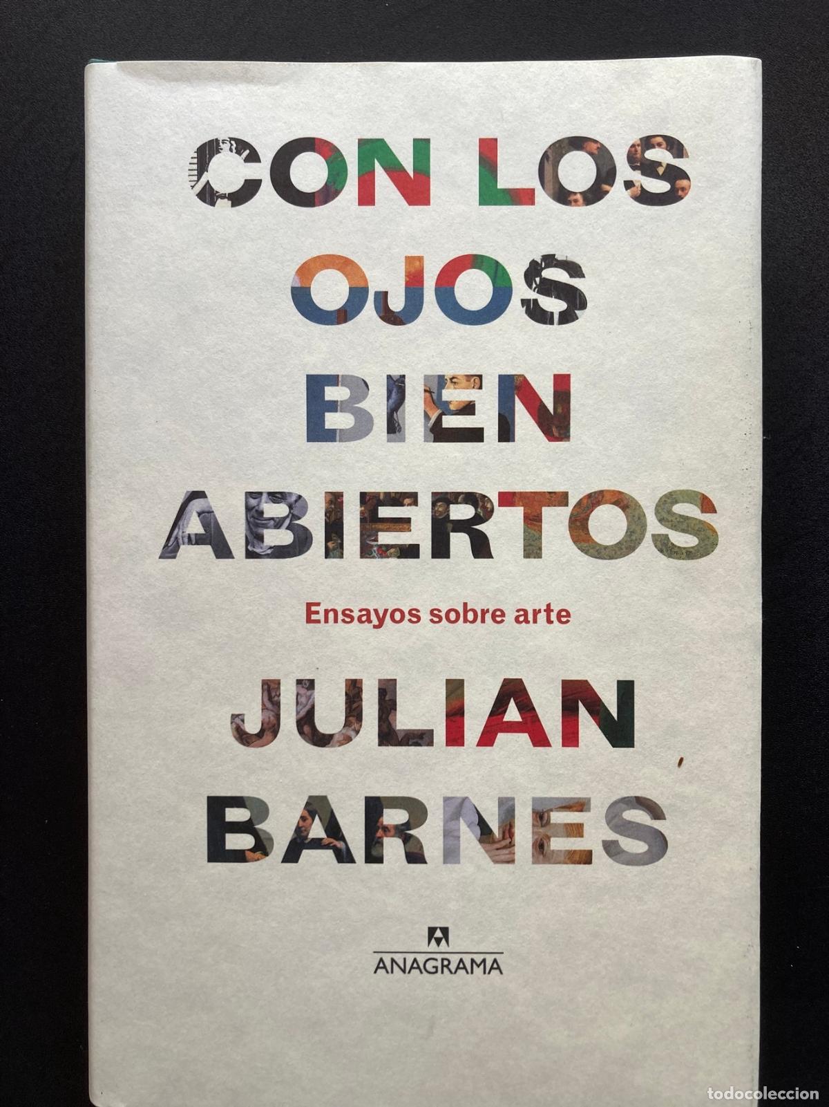 Libri di seconda mano: Julian Barnes - Con los ojos bien abiertos. Ensayos sobre arte