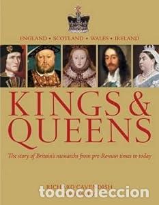 Libros: Kings & Queens: The Story of Britain's Monarchs From Pre-Roman Times to Today - Cavendish, Richard;