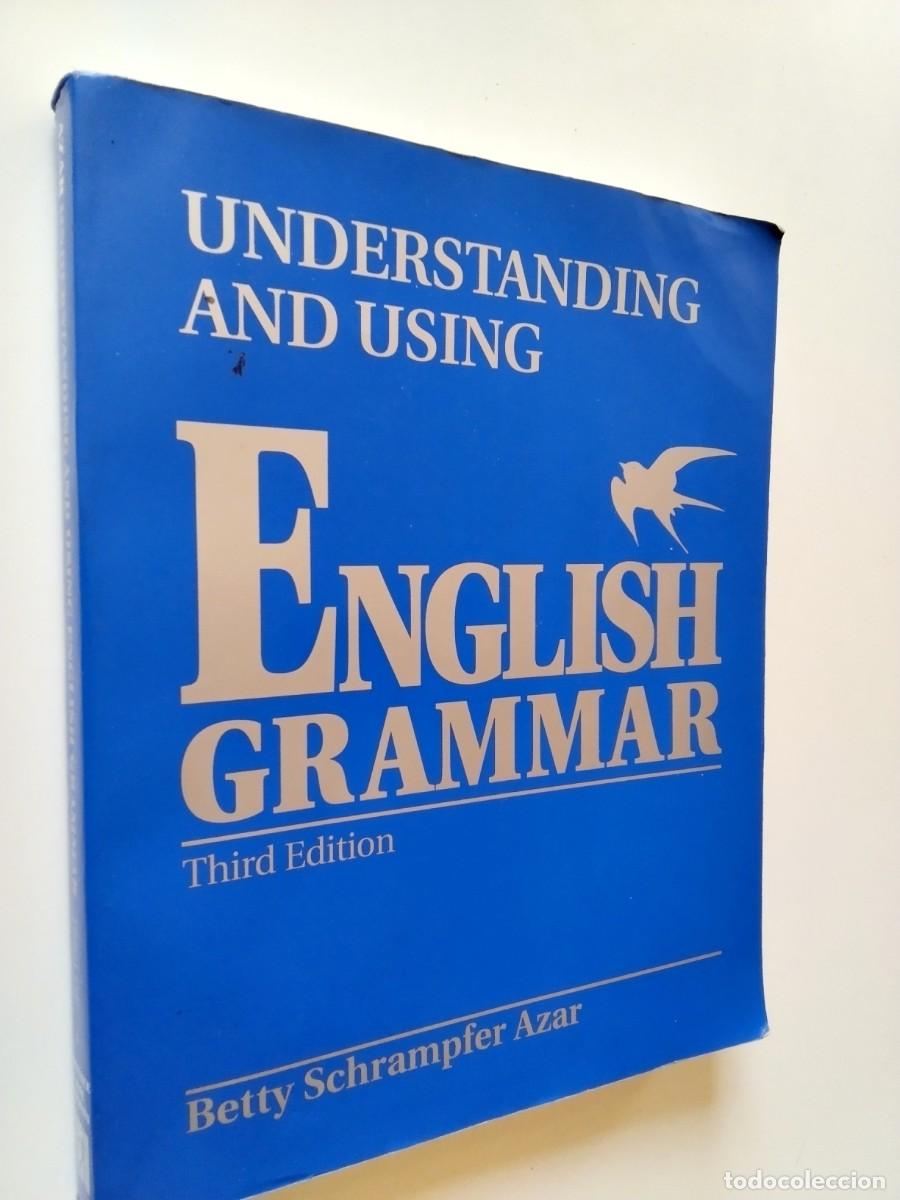 Livres: Betty Schrampfer Azar - English Grammar. Understanding and using