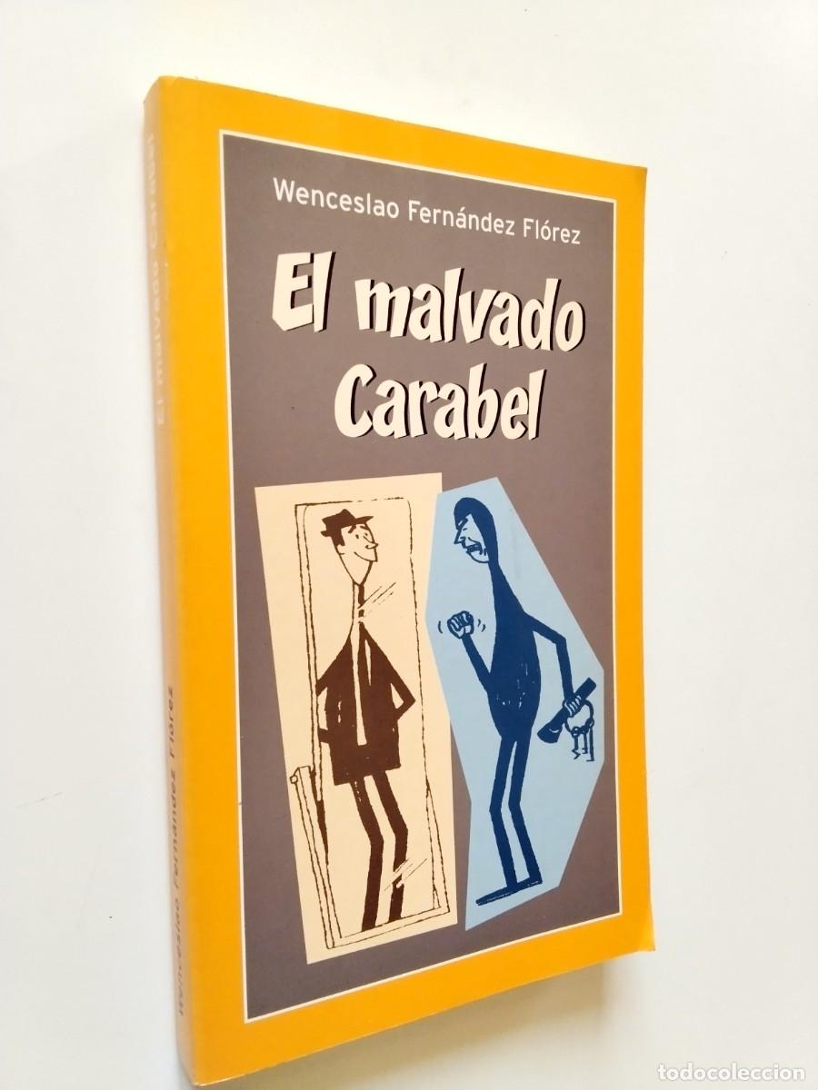 Libros: Wenceslao Fern&aacute;ndez Fl&oacute;rez - El malvado Carabel
