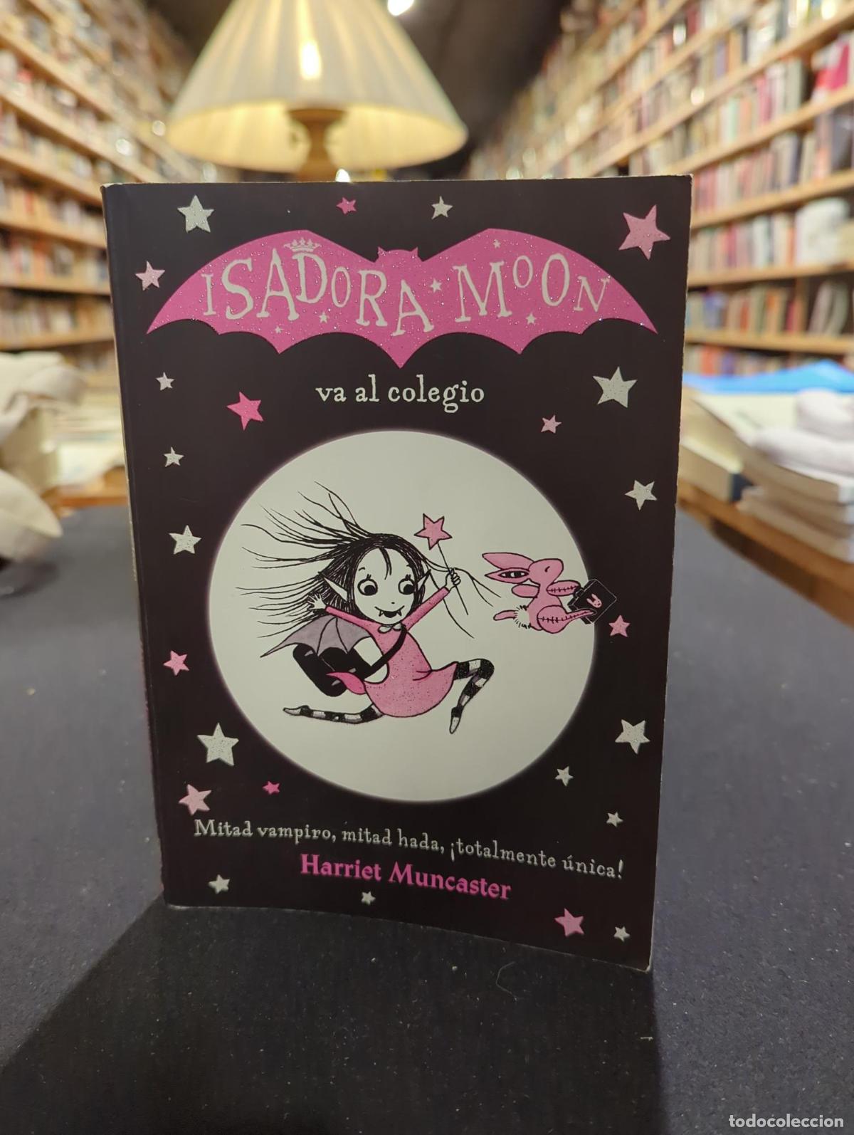 Livres: Isadora Moon 1 - Isadora Moon va al colegio - Harriet Muncaster