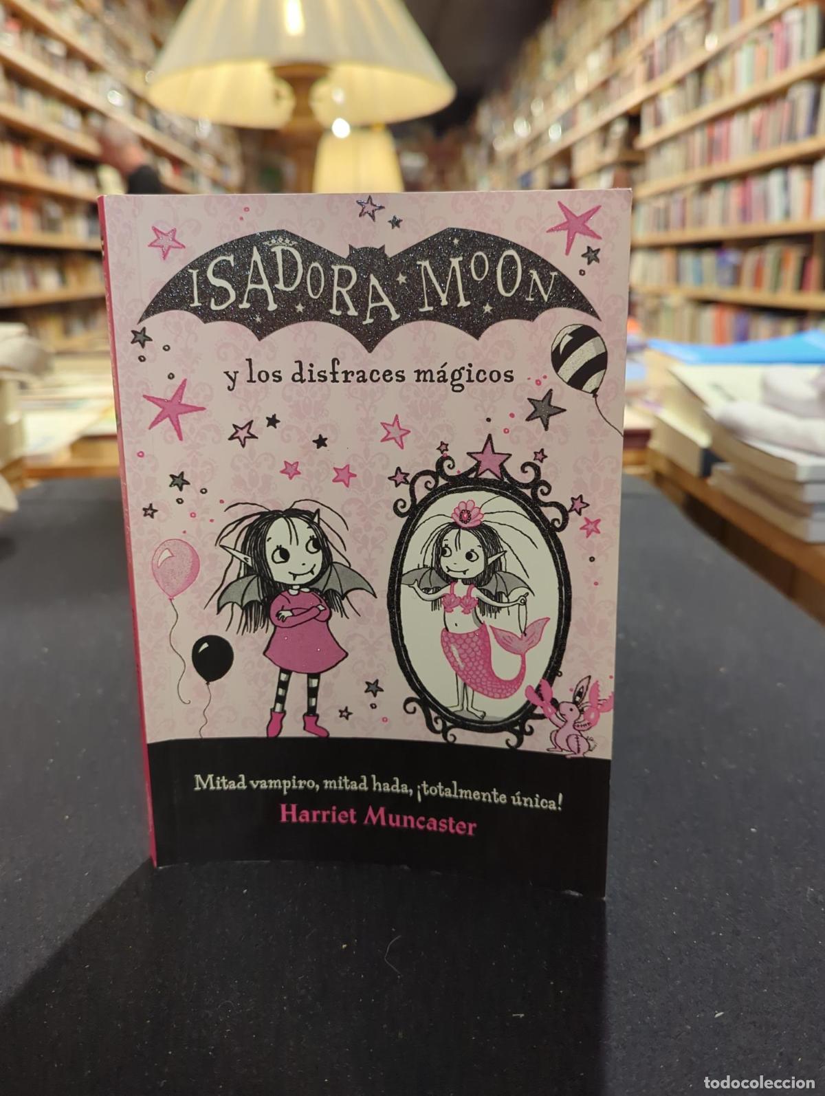 Isadora Moon - Isadora Moon y los disfraces m&aacute;gicos - Harriet Muncaster